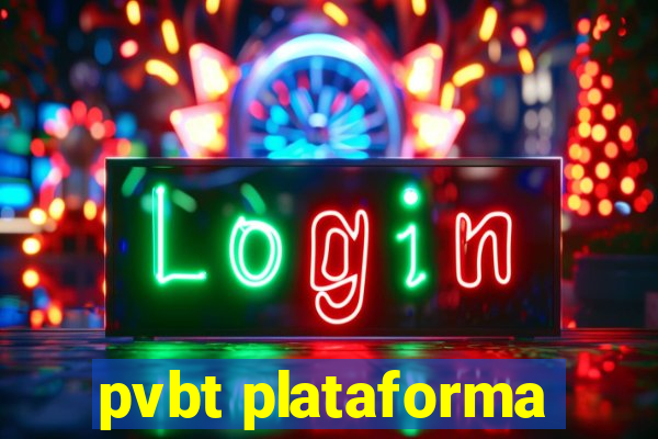 pvbt plataforma